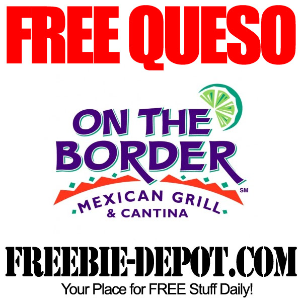Free Queso at On the Border