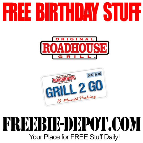 BIRTHDAY FREEBIE – Original Roadhouse Grill – FREE Birthday Gift Certificate – FREE BDay Coupon