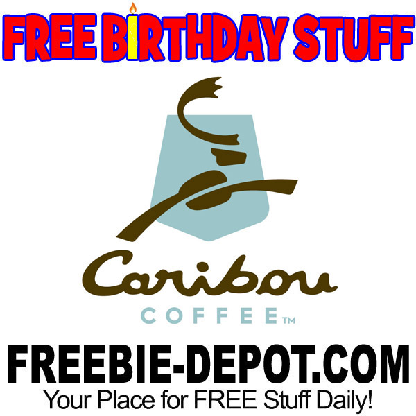 FREE BIRTHDAY STUFF – Caribou Coffee