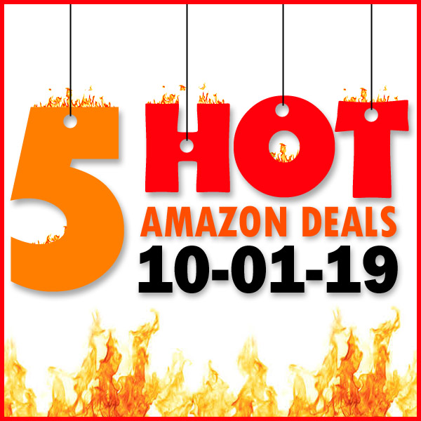 Amazon Deals & Steals – 10/01/19
